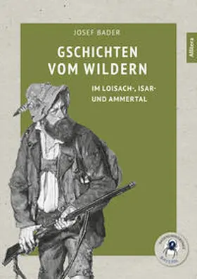 Bader |  Gschichten vom Wildern | Buch |  Sack Fachmedien