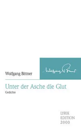 Bittner |  Unter der Asche die Glut | Buch |  Sack Fachmedien