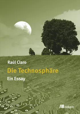 Claro |  Die Technosphäre | Buch |  Sack Fachmedien