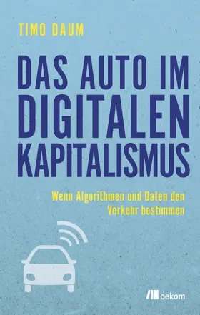 Daum |  Das Auto im digitalen Kapitalismus | Buch |  Sack Fachmedien
