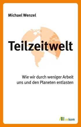 Wenzel |  Teilzeitwelt | Buch |  Sack Fachmedien