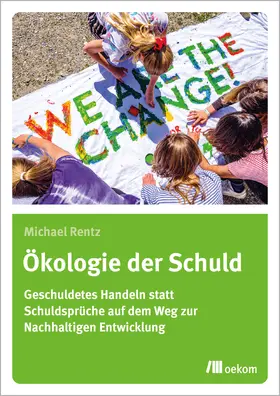 Rentz |  Ökologie der Schuld | Buch |  Sack Fachmedien