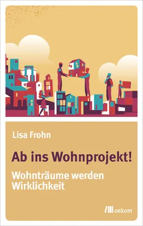 Frohn | Ab ins Wohnprojekt! | E-Book | sack.de