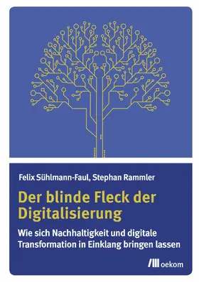 Sühlmann-Faul / Rammler |  Der blinde Fleck der Digitalisierung | eBook | Sack Fachmedien