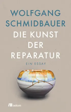 Schmidbauer | Die Kunst der Reparatur | E-Book | www2.sack.de