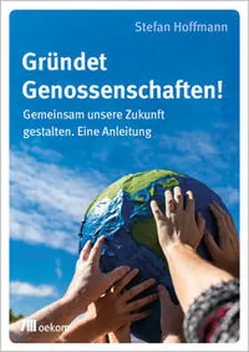 Hoffmann | Gründet Genossenschaften! | E-Book | sack.de