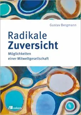 Bergmann |  Radikale Zuversicht | eBook | Sack Fachmedien