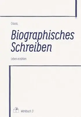 Crauss |  Biographisches Schreiben | Buch |  Sack Fachmedien