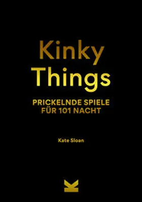 Sloan |  Kinky Things | Buch |  Sack Fachmedien