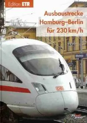 Heinisch / Keppel / Klumpp |  Ausbaustrecke Hamburg-Berlin für 230 km/h | Buch |  Sack Fachmedien