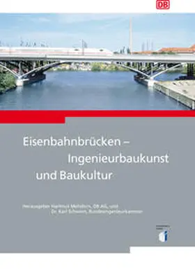 Mehdorn / Schwinn |  Eisenbahnbrücken - Ingenieurbaukunst und Baukultur | Buch |  Sack Fachmedien