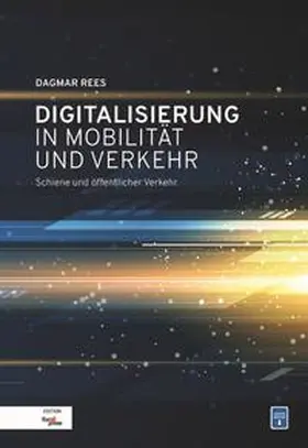 Rees |  Digitalisierung in Mobilität und Verkehr | Buch |  Sack Fachmedien