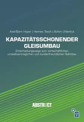 Hüper / Tesch / Uhlenhut |  Kapazitätsschonender Gleisumbau | Buch |  Sack Fachmedien