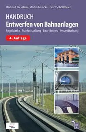 Freystein / Muncke / Schollmeier |  Handbuch Entwerfen von Bahnanlagen | Buch |  Sack Fachmedien