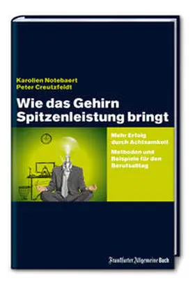 Notebart / Creutzfeldt / Notebaert |  Wie das Gehirn Spitzenleistung bringt | Buch |  Sack Fachmedien