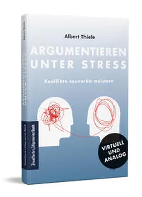 Thiele |  Argumentieren unter Stress | Buch |  Sack Fachmedien