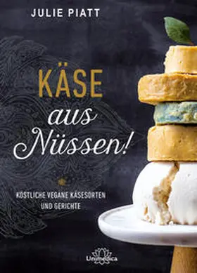 Piatt |  Käse aus Nüssen! | eBook | Sack Fachmedien