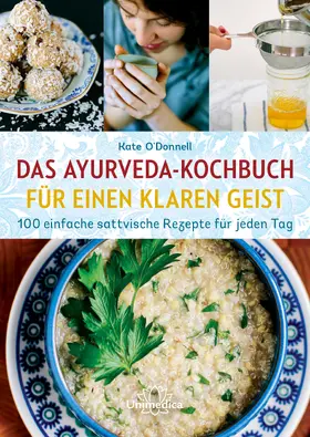 O'Donnell |  Das Ayurveda-Kochbuch für einen klaren Geist | eBook | Sack Fachmedien