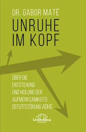 Maté |  Unruhe im Kopf | Buch |  Sack Fachmedien