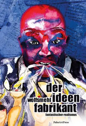 Wolfsmehl |  Der Ideenfabrikant | Buch |  Sack Fachmedien