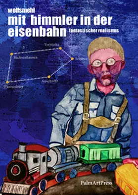 Wolfsmehl |  Mit Himmler in der Eisenbahn | Buch |  Sack Fachmedien