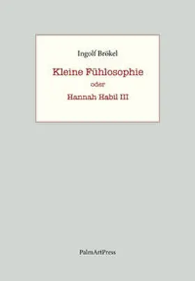 Brökel |  Kleine Fühlosophie | Buch |  Sack Fachmedien