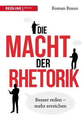 Braun | Die Macht der Rhetorik | E-Book | www2.sack.de
