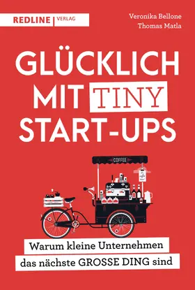 Bellone / Matla |  Glücklich mit Tiny Start-ups | eBook | Sack Fachmedien