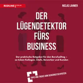 Lahmer |  Der Lügendetektor fürs Business | Sonstiges |  Sack Fachmedien