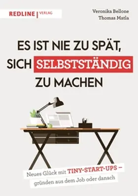 Matla / Bellone |  Es ist nie zu spät, sich selbstständig zu machen | eBook | Sack Fachmedien