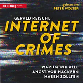 Reischl |  Internet of Crimes | Sonstiges |  Sack Fachmedien