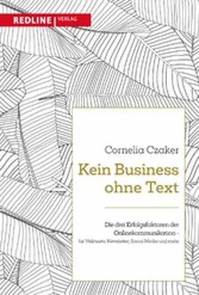 Czaker |  Kein Business ohne Text | eBook | Sack Fachmedien