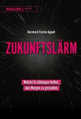 Fischer-Appelt | Zukunftslärm | E-Book | sack.de