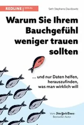 Stephens-Davidowitz | Warum Sie Ihrem Bauchgefühl weniger trauen sollten | E-Book | www2.sack.de