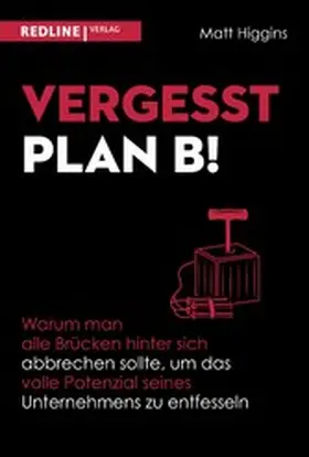 Higgins |  Vergesst Plan B! | eBook | Sack Fachmedien
