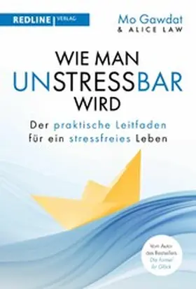 Gawdat / Law |  Wie man unstressbar wird | eBook | Sack Fachmedien