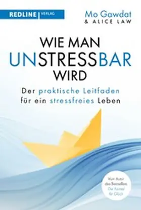 Gawdat / Law | Wie man unstressbar wird | E-Book | www2.sack.de
