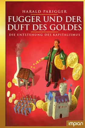 Parigger |  Fugger und der Duft des Goldes | Buch |  Sack Fachmedien