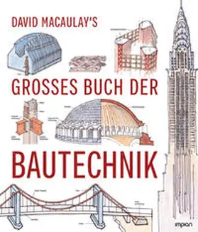 Macaulay |  David Macaulay's großes Buch der Bautechnik | Buch |  Sack Fachmedien