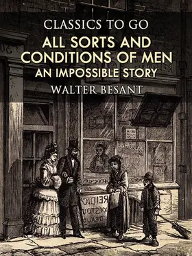 Besant |  All Sorts and Conditions of Men: An Impossible Story | eBook | Sack Fachmedien