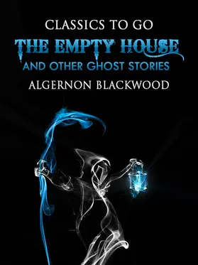 Blackwood |  The Empty House and Other Ghost Stories | eBook | Sack Fachmedien