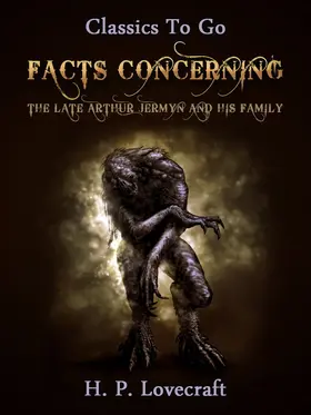 Lovecraft |  Facts Concerning the Late Arthur Jermyn and His Family | eBook | Sack Fachmedien