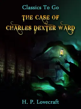 Lovecraft |  The Case of Charles Dexter Ward | eBook | Sack Fachmedien