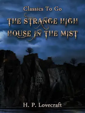 Lovecraft |  The Strange High House in the Mist | eBook | Sack Fachmedien
