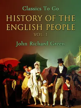 Green |  History of the English People, Vol. 1 | eBook | Sack Fachmedien