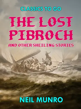 Munro |  The Lost Pibroch and other Sheiling Stories | eBook | Sack Fachmedien