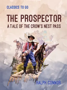 Connor |  The Prospector A Tale of the Crow's Nest Pass | eBook | Sack Fachmedien