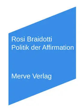 Braidotti |  Politik der Affirmation | Buch |  Sack Fachmedien