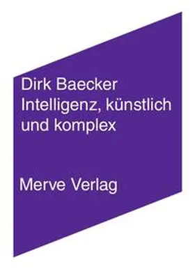 Baecker |  Intelligenz, künstlich und komplex | Buch |  Sack Fachmedien