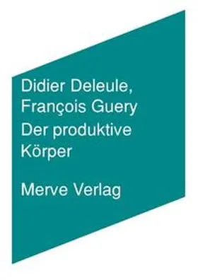 Deleule / Guery / Schmidgen |  Der produktive Körper | Buch |  Sack Fachmedien